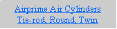 Text Box: Airprime Air CylindersTie-rod, Round, Twin
