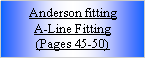Text Box: Anderson fittingA-Line Fitting (Pages 45-50)