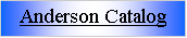 Text Box: Anderson Catalog
