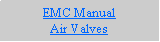 Text Box: EMC ManualAir Valves